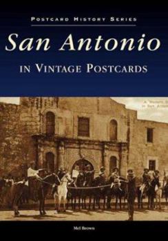 San Antonio  in Vintage Postcards   (TX)   (Postcard  History  Series)