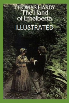 Paperback The Hand of Ethelberta Illustrated Book