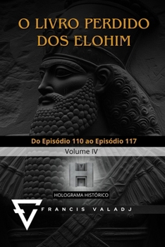 Paperback O Livro Perdido DOS Elohim: Volume IV [Portuguese] Book