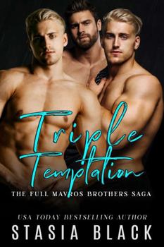 Paperback Triple Temptation, The Full Mavros Brothers Saga: An Accidental Pregnancy Why Choose Romance Book