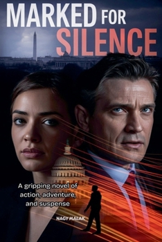 Marked for Silence: A gripping novel of action, adventure, and suspense