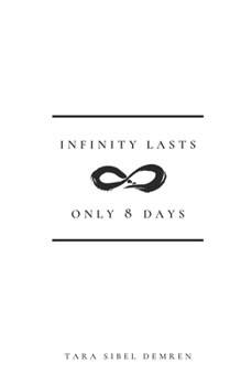 Paperback Infinity Lasts Only 8 Days Book