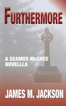 Paperback Furthermore: A Seamus McCree Novella Book