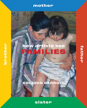 Hardcover How Artists See Families: Mother Father Sister Brother Book