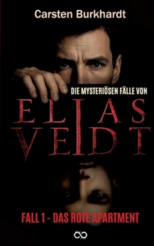 Paperback Die unlösbaren Fälle von Elias Veidt: Fall 1 - Das rote Apartment (German Edition) [German] Book