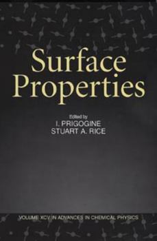 Advances in Chemical Physics, Volume 95: Surface Properties - Book #95 of the Advances in Chemical Physics