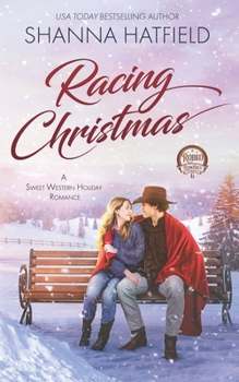 Racing Christmas - Book #6 of the Rodeo Romance