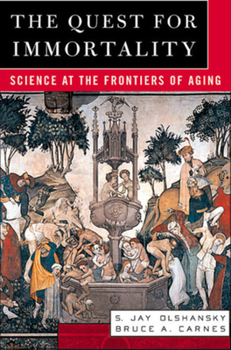 Hardcover The Quest for Immortality: Science at the Frontiers of Aging Book