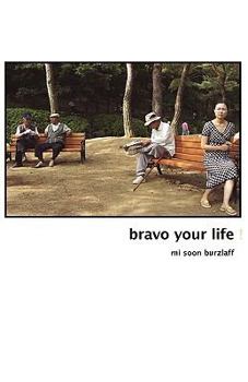 Paperback Bravo Your Life! Book