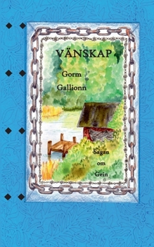 Paperback Vänskap: Sagan om Gein [Swedish] Book