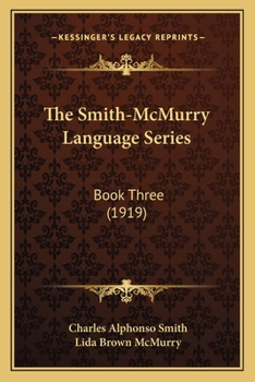 Paperback The Smith-McMurry Language Series: Book Three (1919) Book