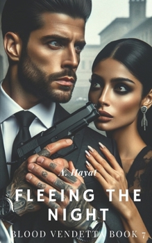 Fleeing The Night: A Dark Organized Crime Romantic Thriller (Blood Vendetta)