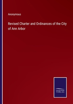 Paperback Revised Charter and Ordinances of the City of Ann Arbor Book