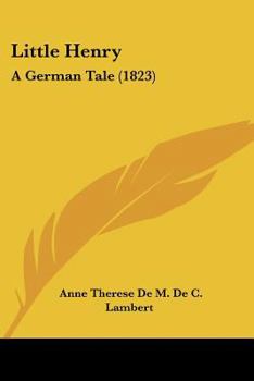 Paperback Little Henry: A German Tale (1823) Book