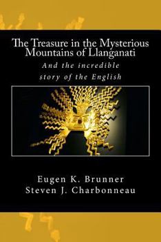 Paperback The Treasure in the Mysterious Mountains of Llanganati: And the incredible story of the English Book