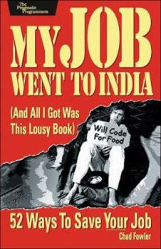 Paperback My Job Went to India: And All I Got Was This Lousy Book