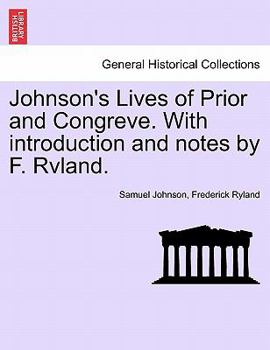 Paperback Johnson's Lives of Prior and Congreve. with Introduction and Notes by F. Rvland. Book