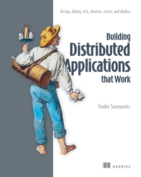 How to Ship Distributed Systems with Confidence: Build, debug, observe, and deploy cloud-native .NET applications with Aspire By Fiodar Sazanavets