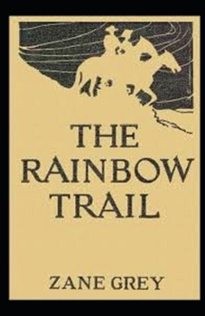 Paperback The Rainbow Trail Illustrated Book