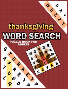 Paperback Thanksgiving Word Search Puzzle Books For Adults: Perfect Thanksgiving Activity Book For The Classroom Or Home, Word Search Books For Adults With 120 Book