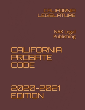 Paperback California Probate Code 2020-2021 Edition: NAK Legal Publishing Book