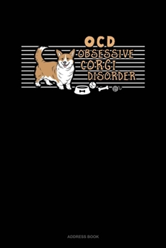 Paperback Ocd Obsessive Corgi Disorder: Address Book