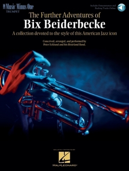 Paperback The Further Adventures of Bix Beiderbecke: Trumpet Play-Along Book/Online Audio [With CD] Book