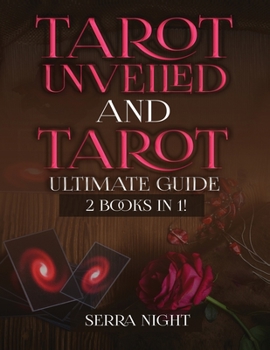 Paperback Tarot Unveiled AND Tarot Ultimate Guide: 2 Books IN 1! Book