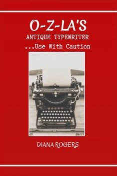 Paperback O-Z-La's Anitque Typewriter: Use With Caution Book