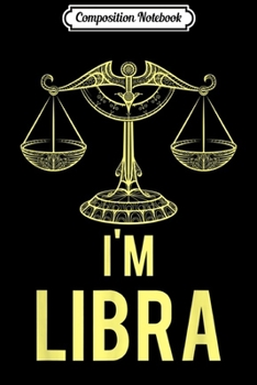 Composition Notebook: Cool I Am Libra or Astronomer gift Journal/Notebook Blank Lined Ruled 6x9 100 Pages