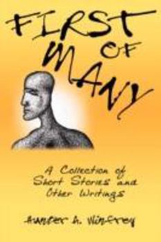 Paperback First of Many: A Collection of Short Stories and Other Writings Book