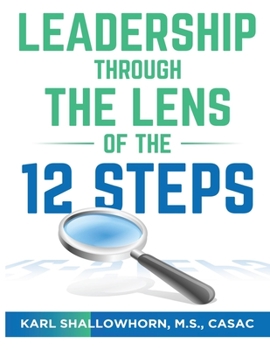 Paperback Leadership Through the Lens of the 12 Steps Book
