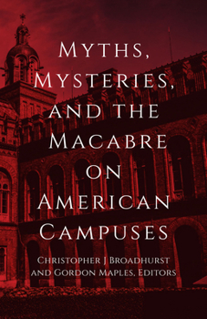 Paperback Myths, Mysteries, and the Macabre on American Campuses Book