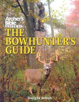 Paperback Archer's Bible Presents the Bowhunting Guide Book