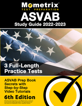 Paperback ASVAB Study Guide 2022-2023 - ASVAB Prep Book Secrets, 3 Full-Length Practice Tests, Step-By-Step Video Tutorials: [6th Edition] Book