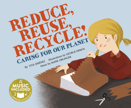 Paperback Reduce, Reuse, Recycle!: Caring for Our Planet Book