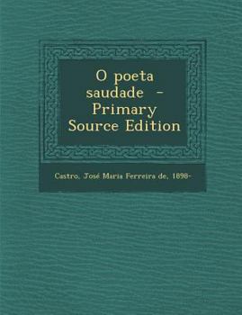 Paperback O poeta saudade [Portuguese] Book