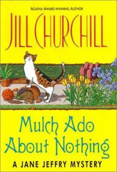 Mulch Ado About Nothing (Jane Jeffry Mystery, Book 12) - Book #12 of the Jane Jeffry