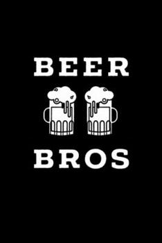 Beer Bros Funny Notebook: Blank Lined Notebook Journal for Work, School, Office | 6x9 110 page