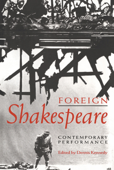 Foreign Shakespeare: Contemporary Performance