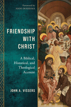 Paperback Friendship with Christ: A Biblical, Historical, and Theological Account Book