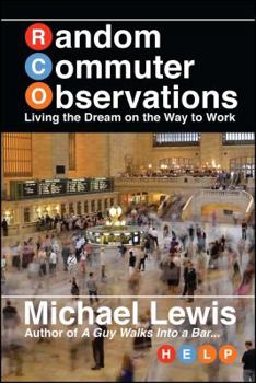 Paperback Random Commuter Observations (Rcos): Living the Dream on the Way to Work Book