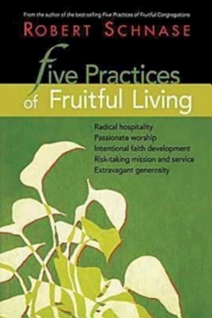 Paperback Five Practices of Fruitful Living Book