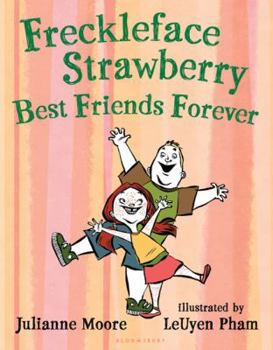 Freckleface Strawberry: Best Friends Forever - Book #3 of the Freckleface Strawberry