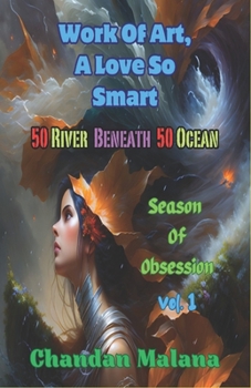 Paperback Work Of Art, A Love So Smart: 50 River Beneath 50 Ocean Book