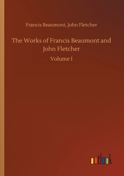 The Works of Beaumont and Fletcher