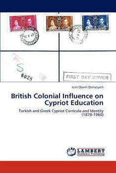 Paperback British Colonial Influence on Cypriot Education Book