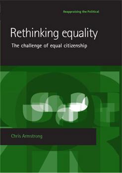 Paperback Rethinking Equality: The Challenge of Equal Citizenship Book