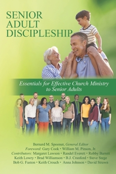 Paperback Senior Adult Discipleship: Essentials for Effective Church Ministry to Senior Adults Book