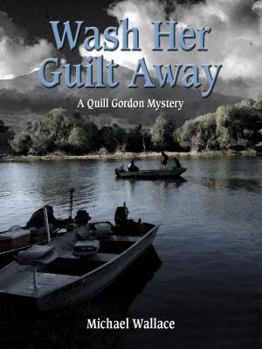 Paperback Wash Her Guilt Away: A Quill Gordon Mystery Book